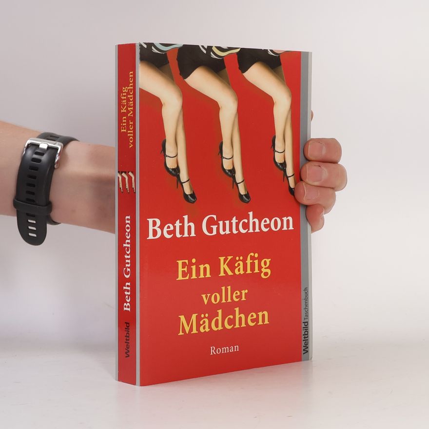 Beth Gutcheon Ein Käfig voller Mädchen