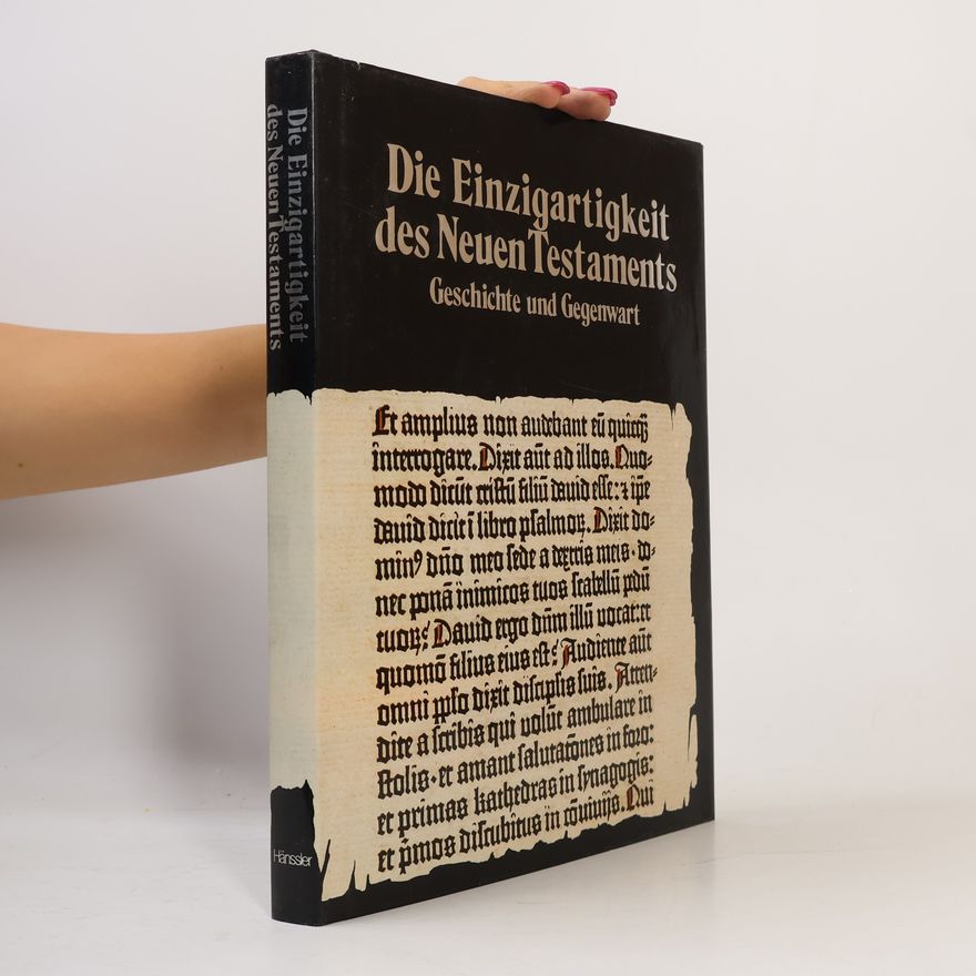 Kolektiv autorů Die Einzigartigkeit des Neuen Testaments