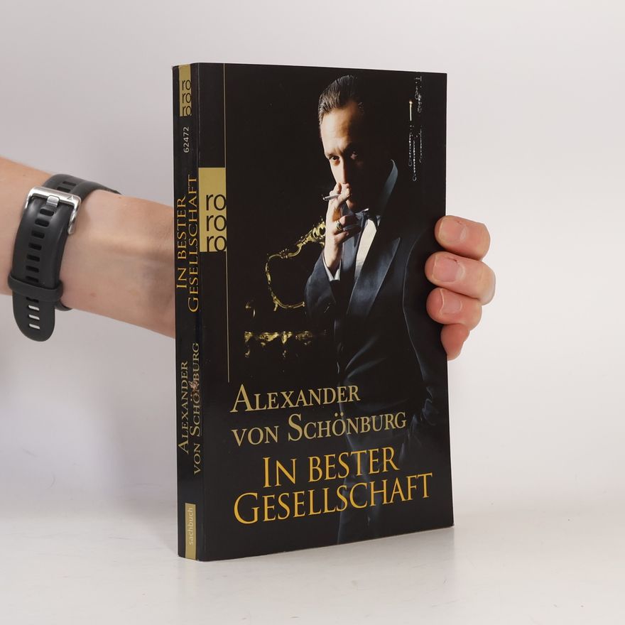 Alexandr, hrabě von Schönburg-Glauchau In bester Gesellschaft