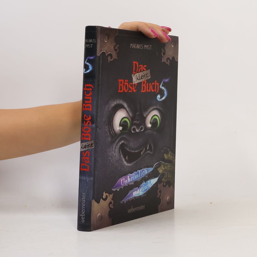 Magnnus Myst Das kleine Böse Buch 5. Unheimlich magisch!