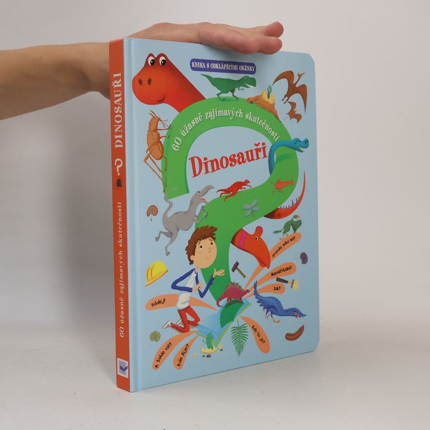 Autorenkollektiv Dinosauři : 60 úžasně zajímavých skutečností