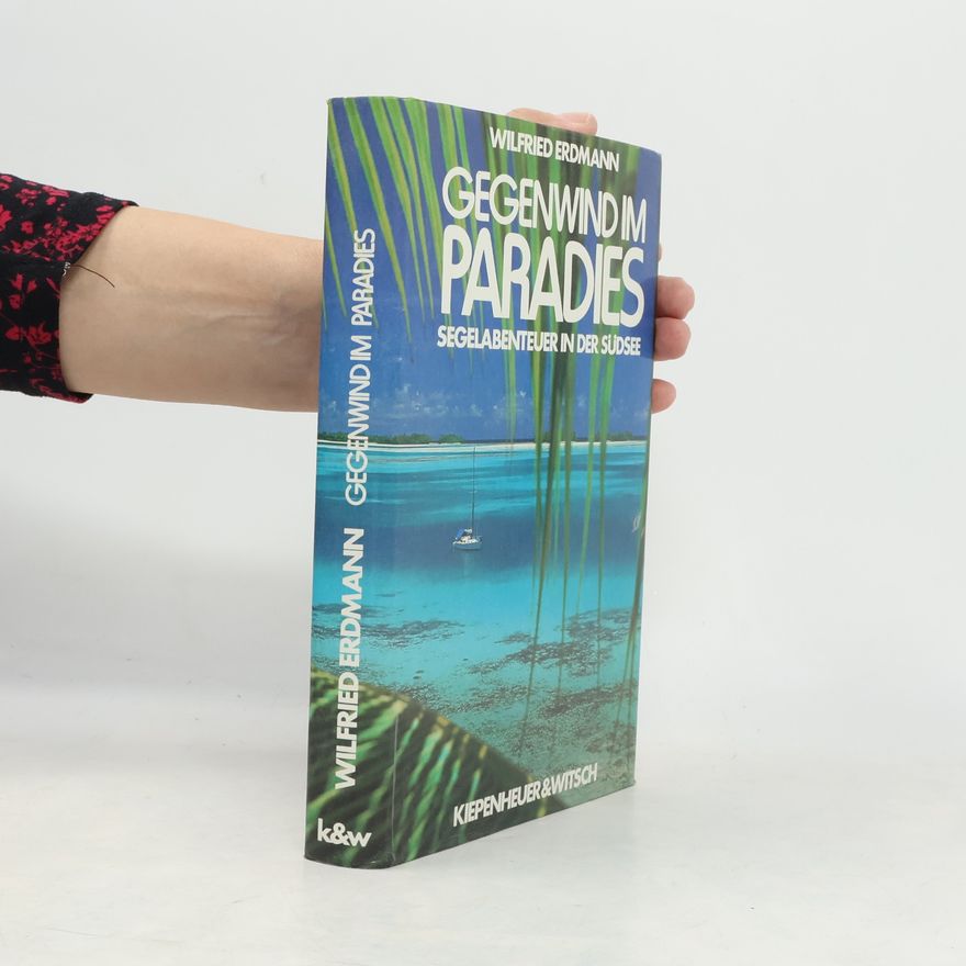 Wilfried Erdmann Gegenwind im Paradies