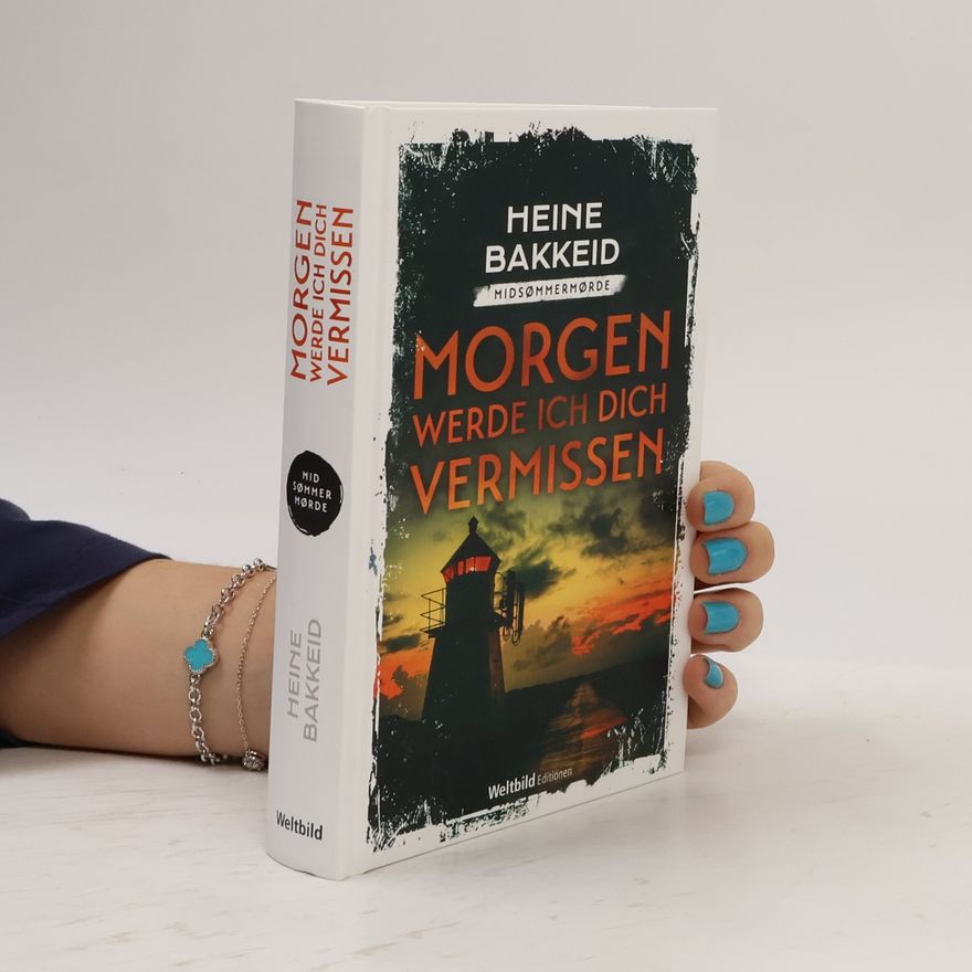 Heine T. Bakkeid Morgen werde Ich Dich Vermissen