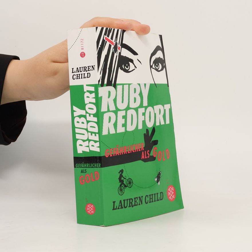 Lauren Child Ruby Redfort – gefährlicher als Gold