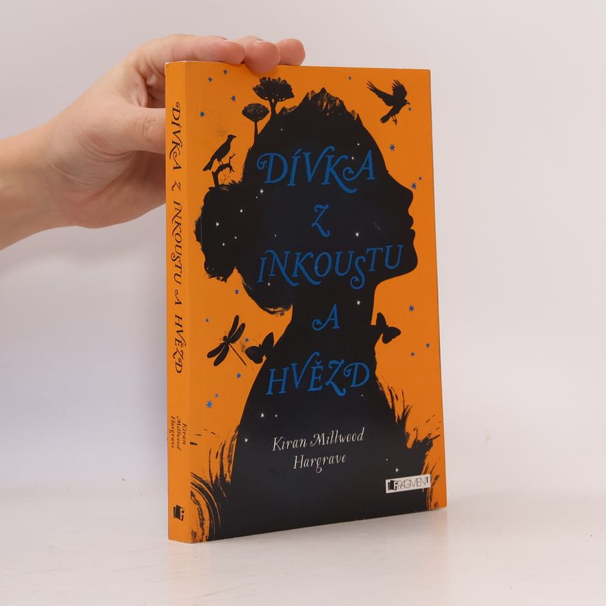 Kiran Millwood Hargrave Dívka z inkoustu a hvězd