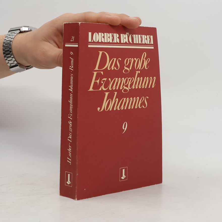 Jakob Lorber Johannes, das große Evangelium
