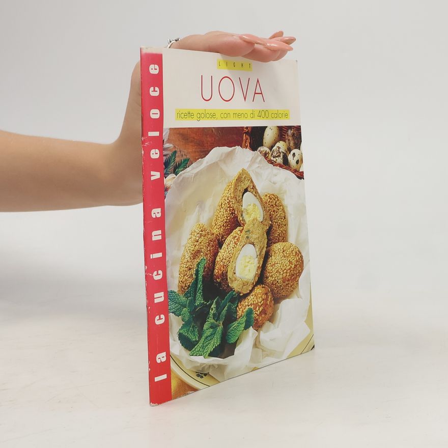 Autorenkollektiv Uova. Ricette golose, con meno di 400 calorie