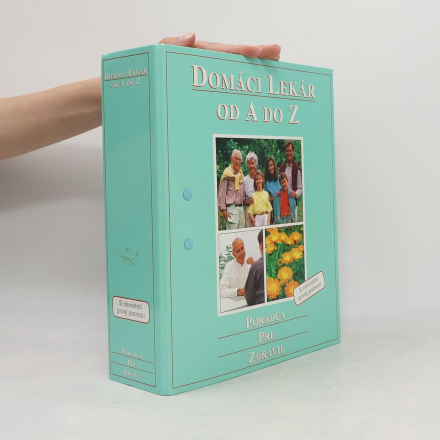 Autorenkollektiv Domáci lekár od A do Z. Poradca pre zdravie