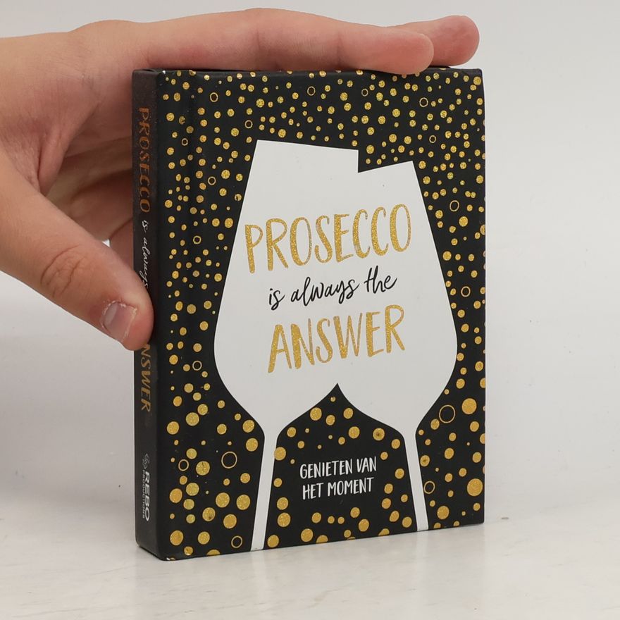 Various authors Cadeauboeken: Prosecco Is Always The Answer