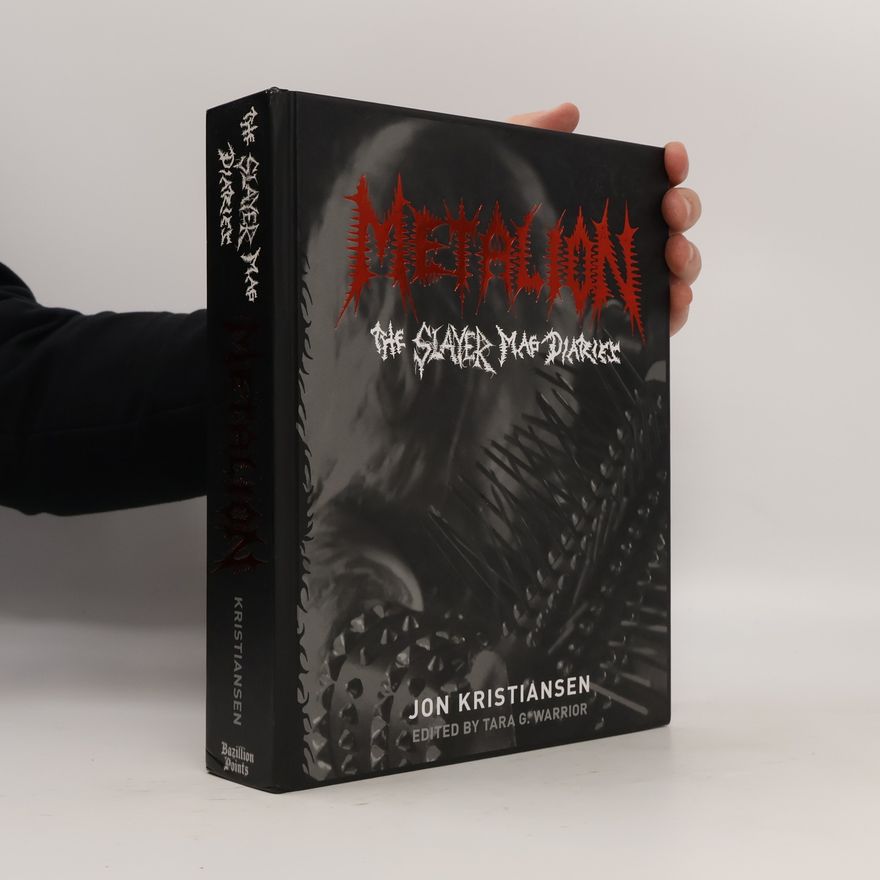 Jon Kristiansen Metalion: The Slayer Mag Diaries