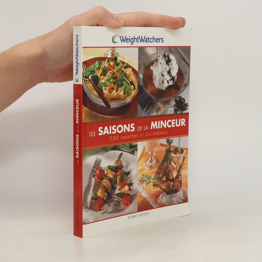 Weight Watchers WeightWatchers: Les saisons de la minceur: 250 recettes et des menus