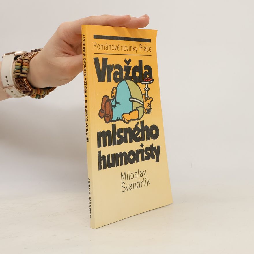 Miloslav Švandrlík Vražda mlsného humoristy