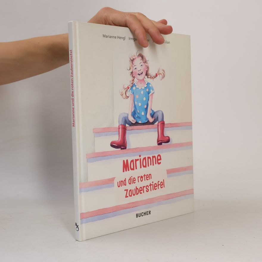 Irmgard Kilian Marianne und die roten Zauberstiefel