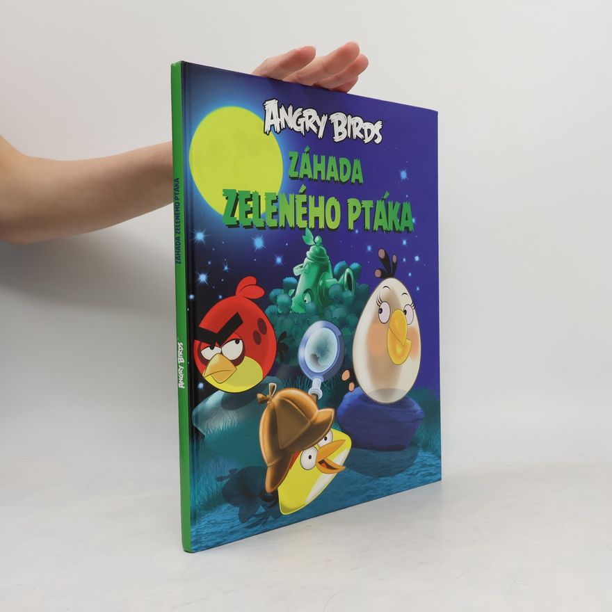 Zuzana Neubauerová Angry Birds. Záhada zeleného ptáka