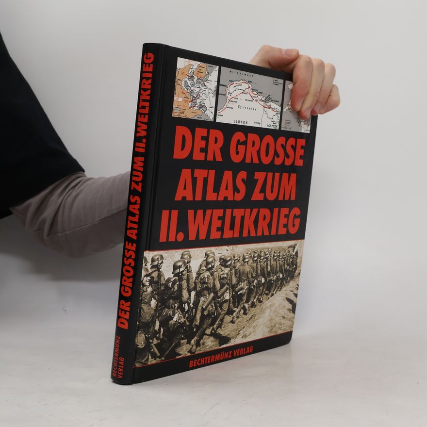 Kolektiv autorů Der grosse atlas zum II. weltkrieg