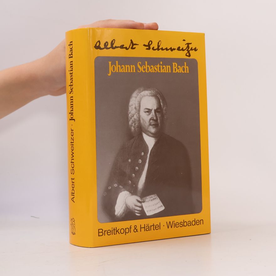 Albert Schweitzer J. S. Bach