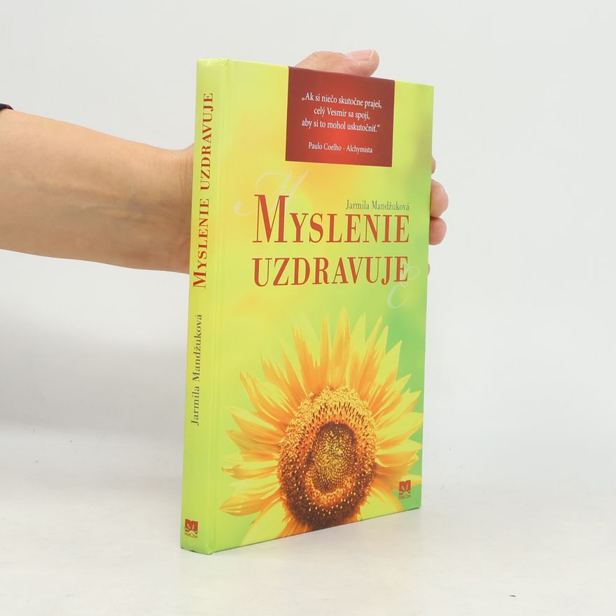 Mandžuková Jarmila Myslenie uzdravuje