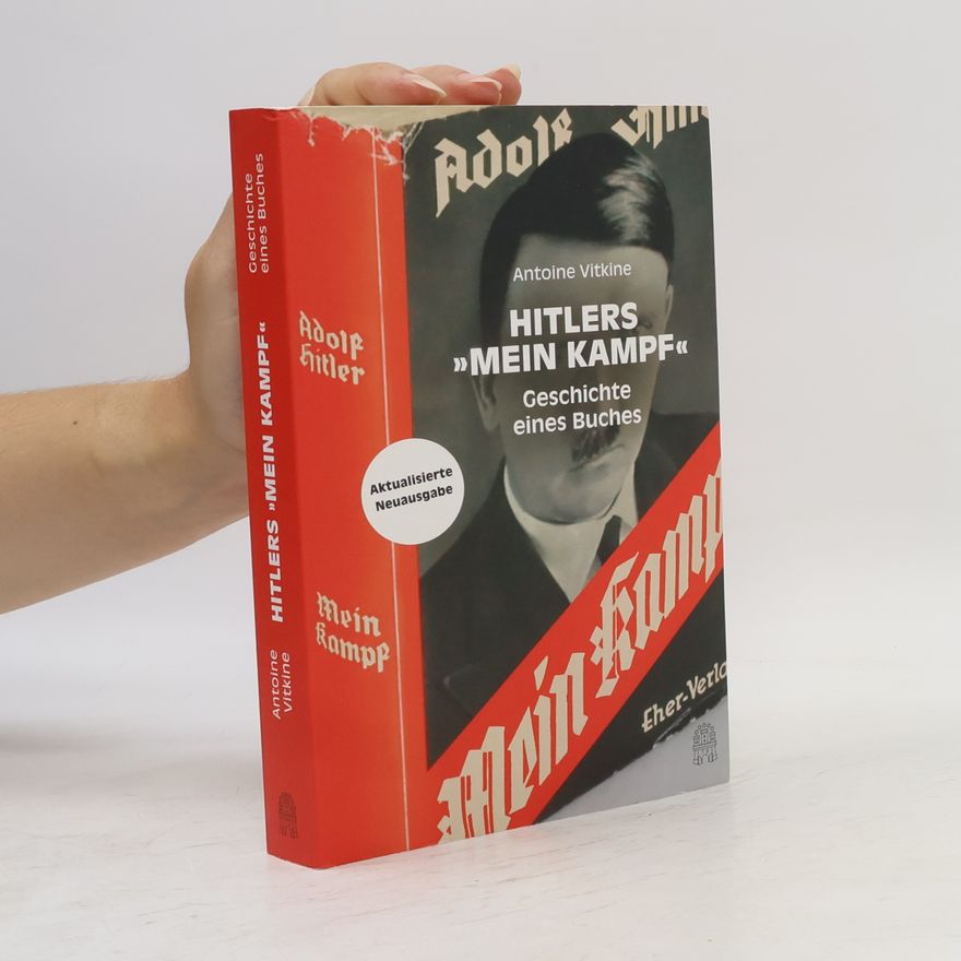 Antoine Vitkine Hitlers "Mein Kampf"