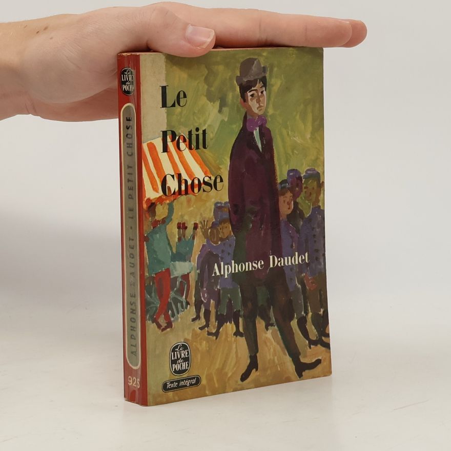 Alphonse Daudet Le Petit Chose