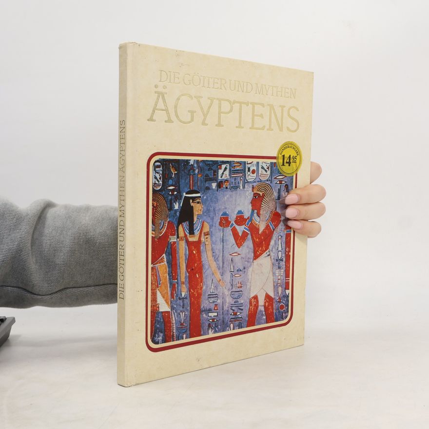 Autorenkollektiv Die Götter und Mythen Ägyptens