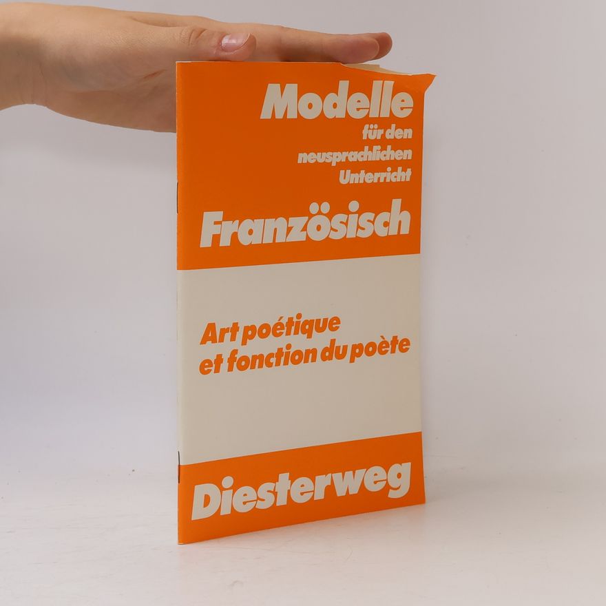 Autorenkollektiv Modelle für den neusprachlichen Unterricht - Französisch: Materialien für die Sekundarstufe II: Art poétique et fonction du poète