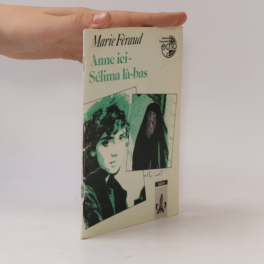 Marie Féraud Anne ici - Selima la-bas. Lectures Francaises