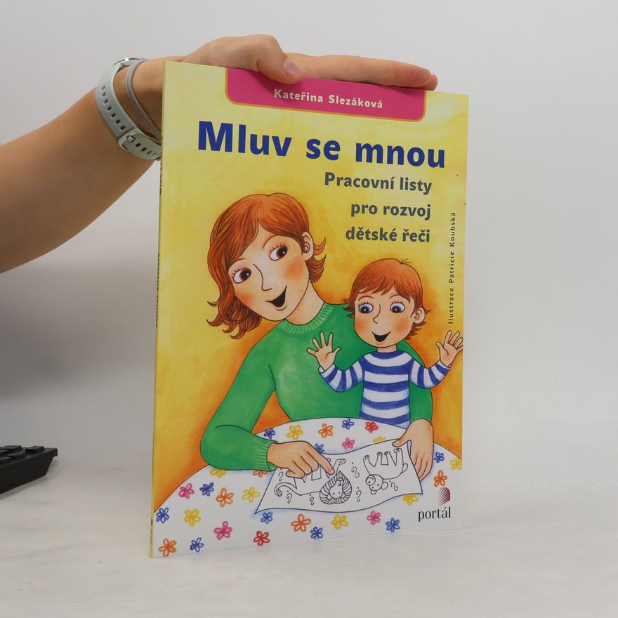 Kateřina Slezáková Mluv se mnou – Pracovní listy pro rozvoj dětské řeči