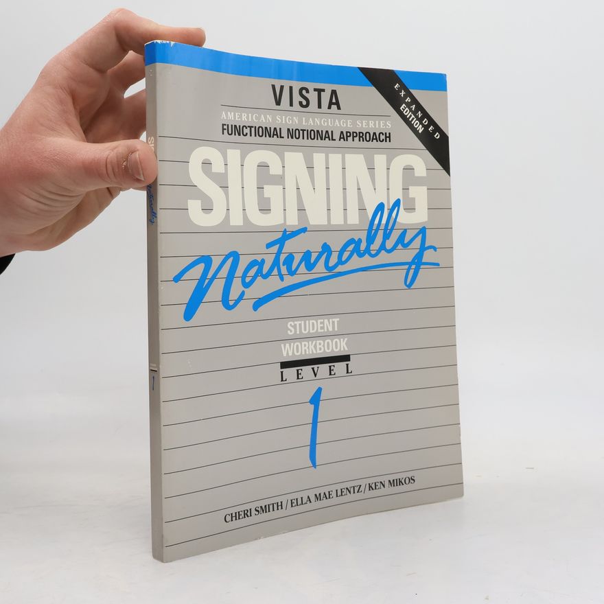 Ella Mae Lentz Signing Naturally Student Workbook