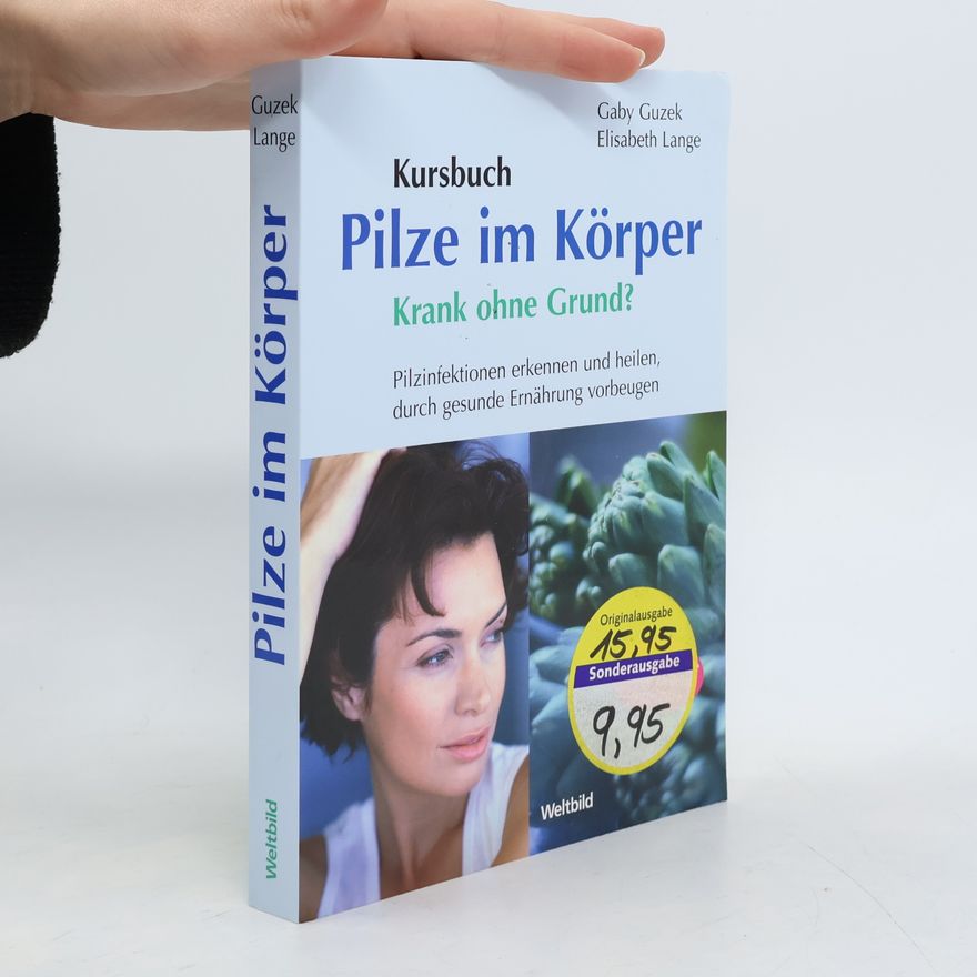 Gaby Guzek Pilze im Körper - krank ohne Grund?
