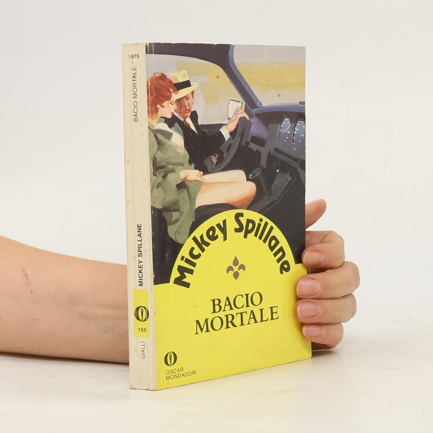 Mickey Spillane Oscar gialli - 165: Bacio mortale
