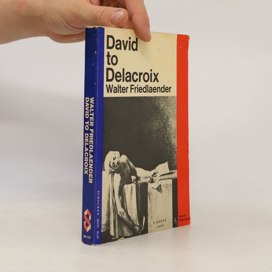 Walter Friedlaender David to Delacroix