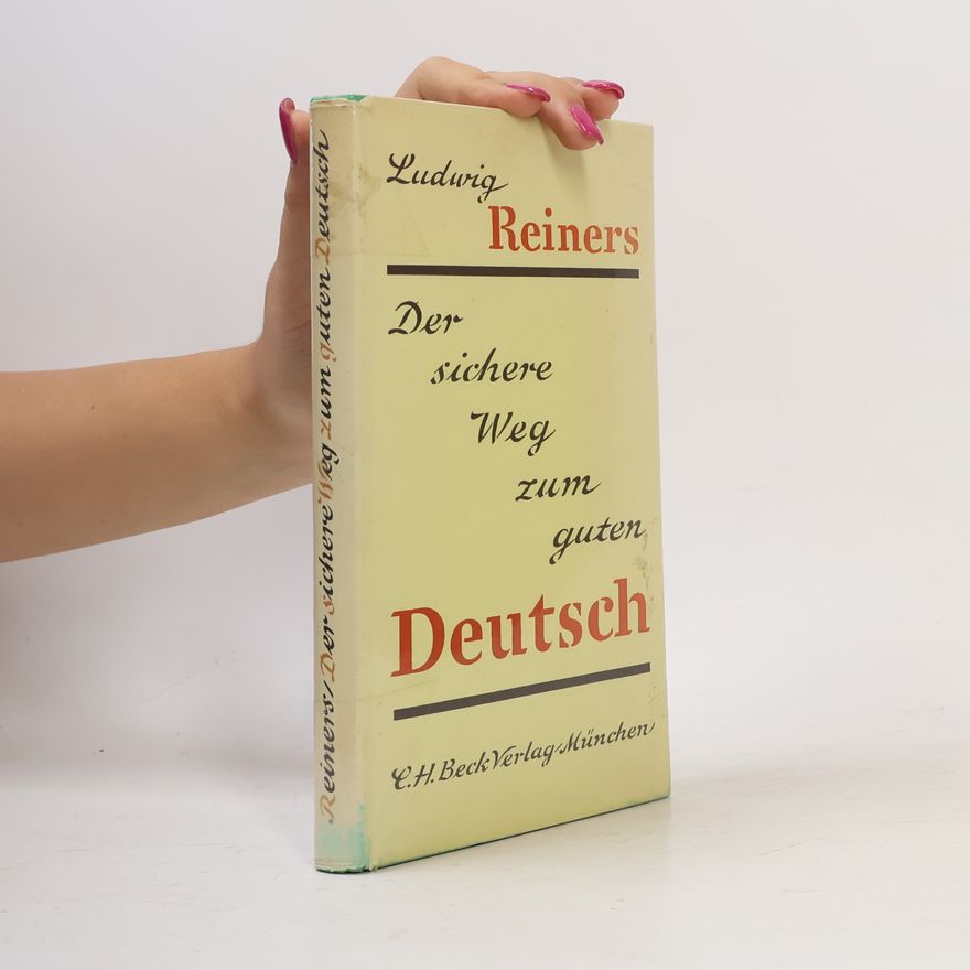 Ludwig Reiners Der sichere Weg zum guten Deutsch