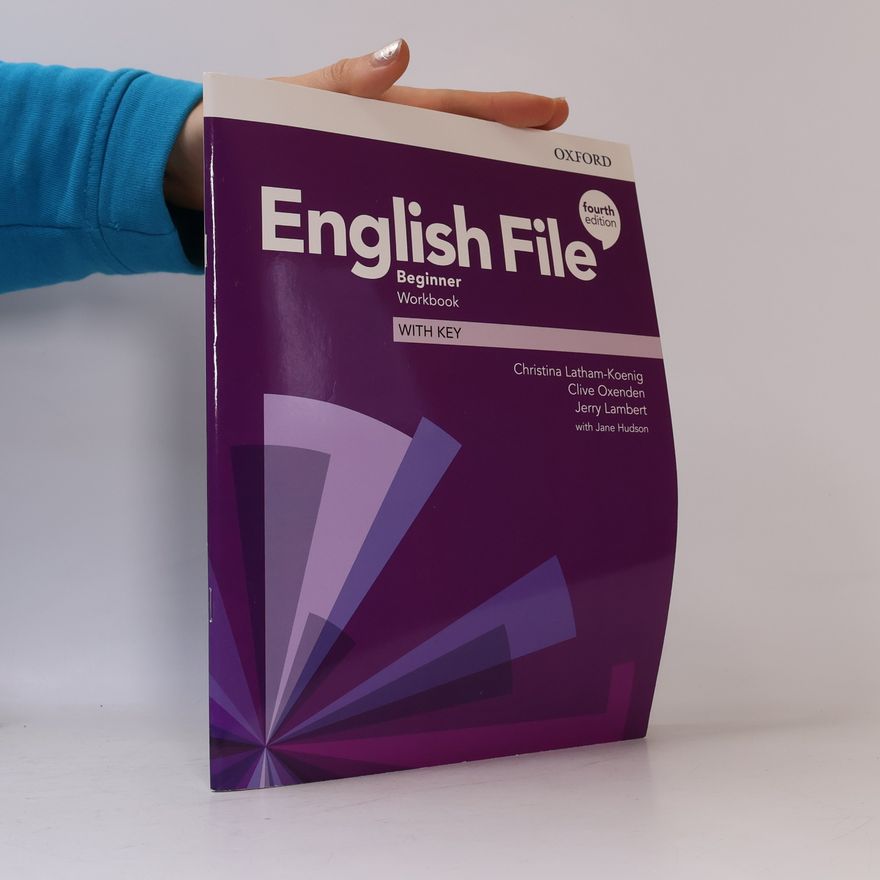Clive Oxeden English File Fourth Edition Beginner: Workbook with Key