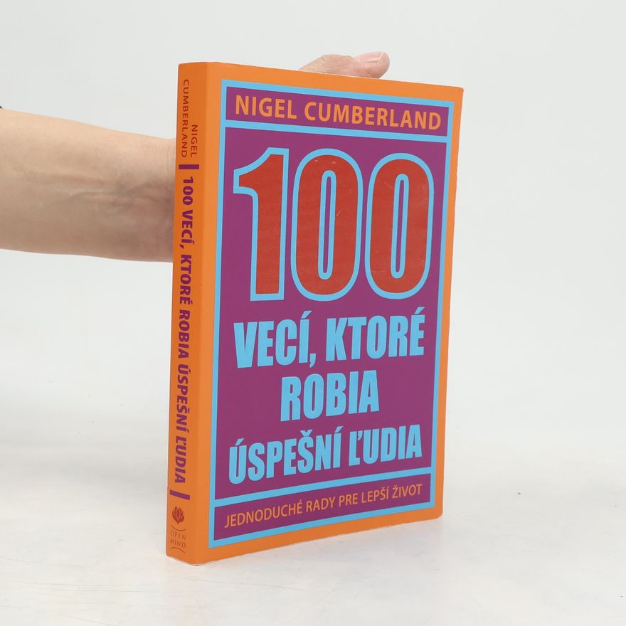 Nigel Cumberland 100 vecí, ktoré robia úspešní ľudia