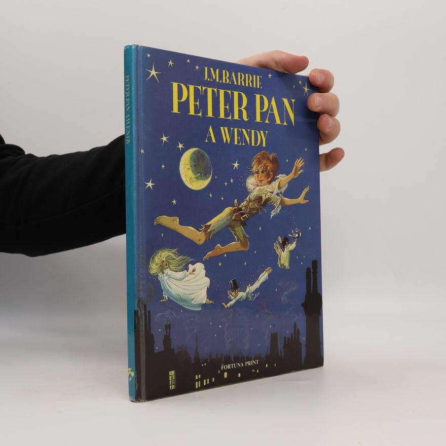 J. M. Barrie Peter Pan a Wendy