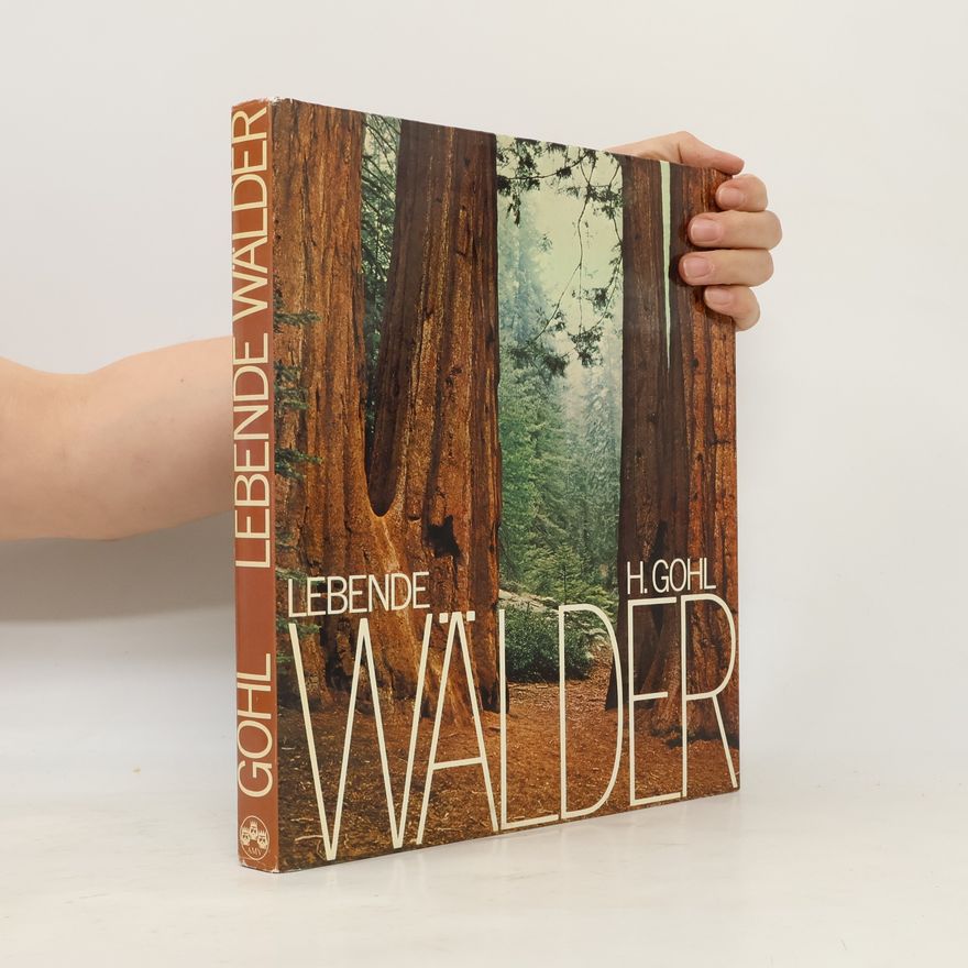 H. Gohl Lebende Wälder