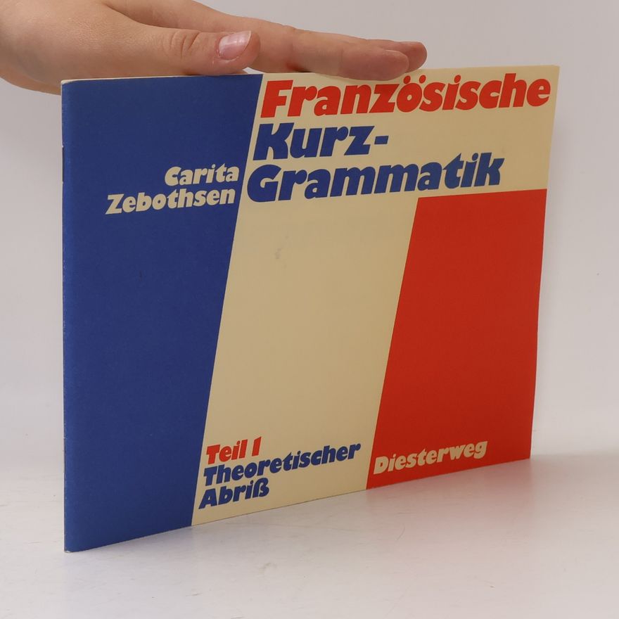 Carita Zebothsen Französische Kurzgrammatik