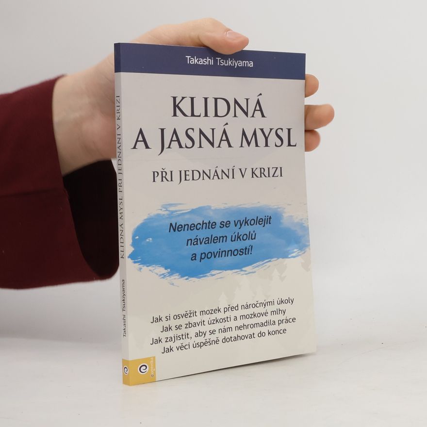Takashi Tsukiyama Klidná a jasná mysl při jednání v krizi