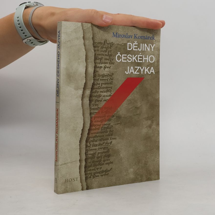 Miroslav Komárek Dějiny českého jazyka