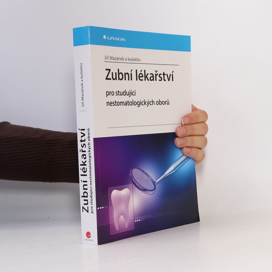 Jiří Mazánek Zubní lékařství pro studující nestomatologických oborů