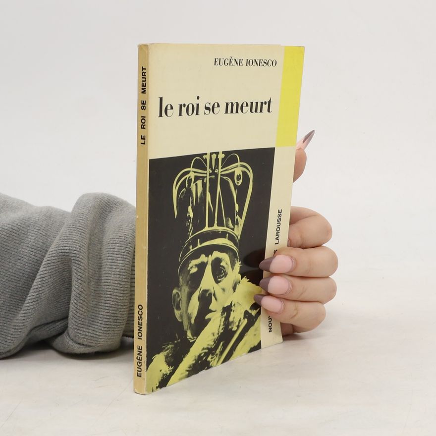 Eugéne Ionesco Le roi se meurt