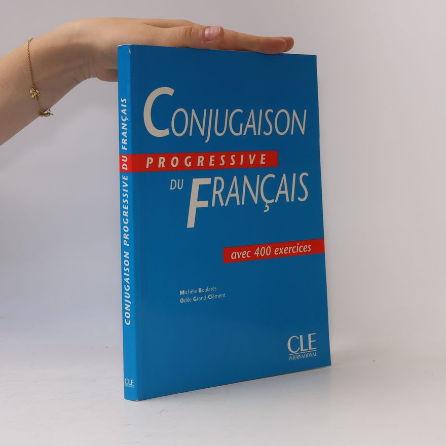 Odile Grand-Clement Conjugaison progressive du Français