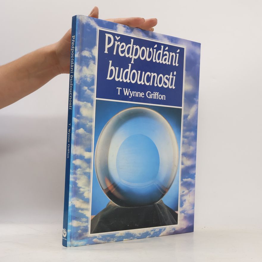 T. Wynne Griffon Předpovídání budoucnosti
