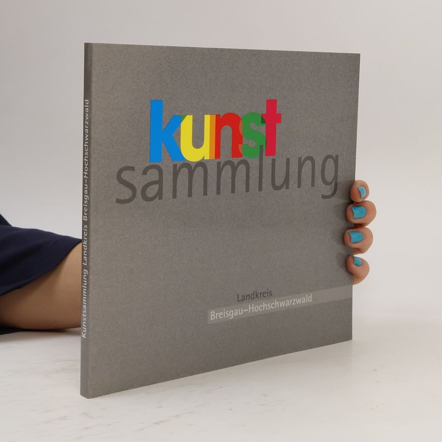 Various authors Kunstsammlung Landkreis Breisgau-Hochschwarzwald