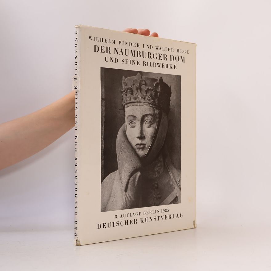 Wilhelm Pinder Der Naumburger Dom und seine Bildwerke
