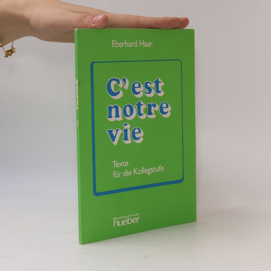Eberhard Haar C'est notre vie - Texte für die Kollegstufe