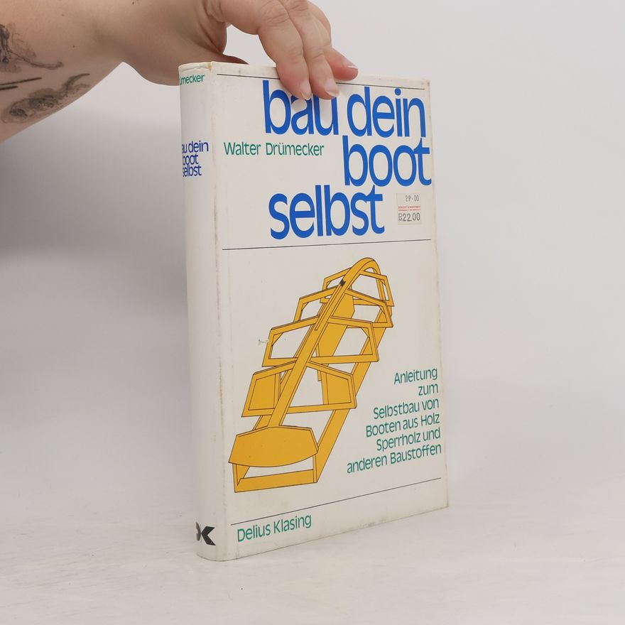 Walter Drümecker Bau dein Boot selbst