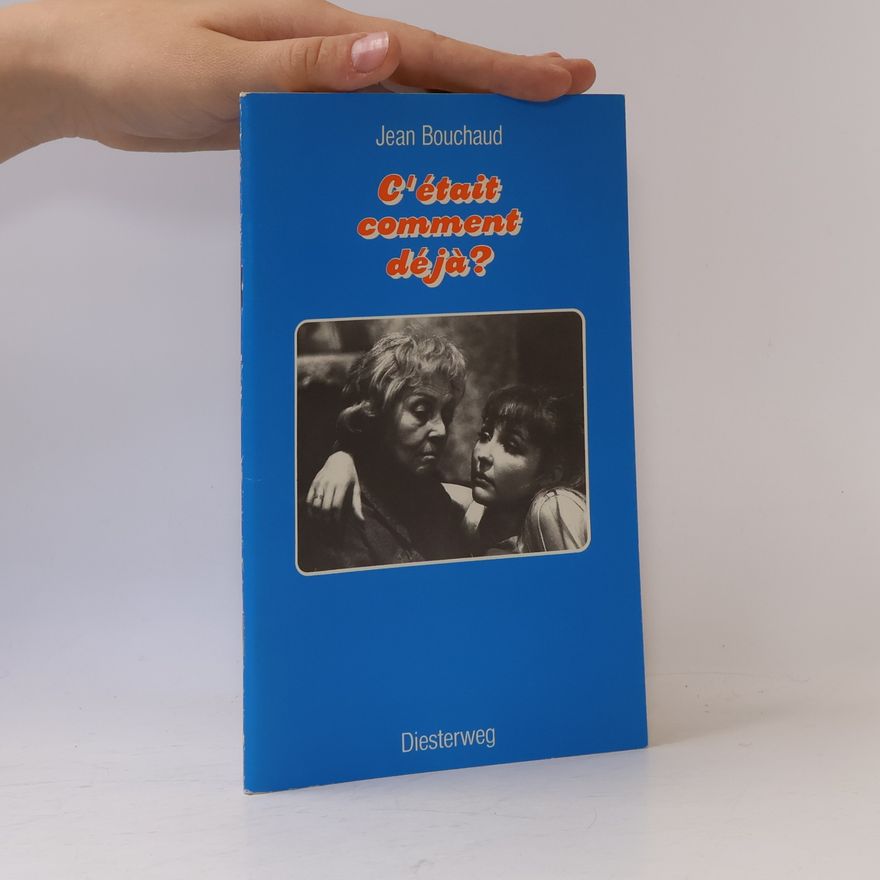 Jean Bouchaud Diesterwegs Neusprachliche Bibliothek: Texte für die Übergangsstufe: C'était comment déjà?