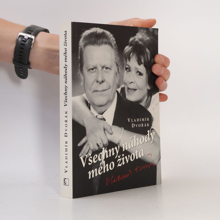 Vladimír Dvořák Všechny náhody mého života