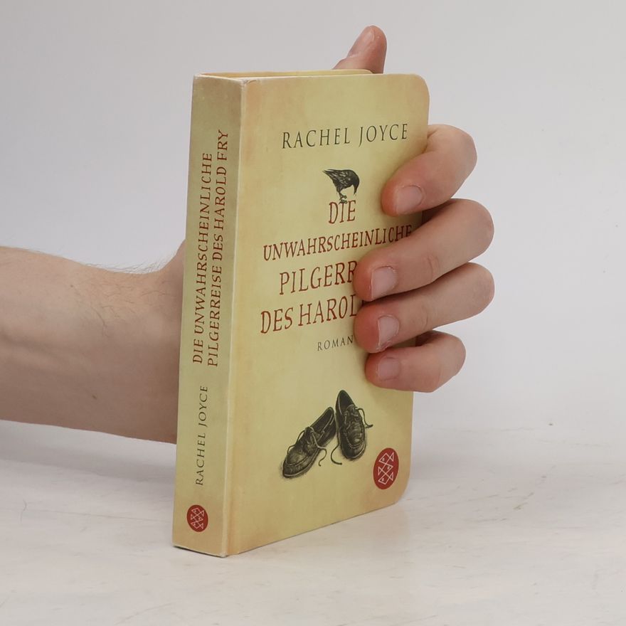 Rachel Joyce Die unwahrscheinliche Pilgerreise des Harold Fry